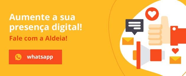 A imagem em laranja mostra a frase Aumente a sua presença digital! Fale com a Aldeia e um botão com escrito WhatsApp. Se clicar nele, você será redirecionado para o nosso WhatsApp.