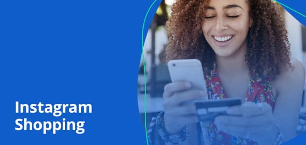 Instagram Shopping: como esse recurso pode ajudá-lo a vender mais?